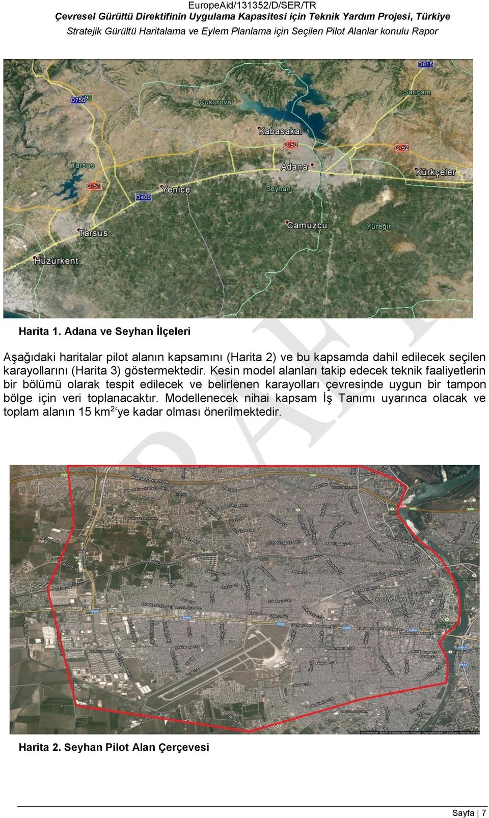 karayollarını (Harita 3) göstermektedir.