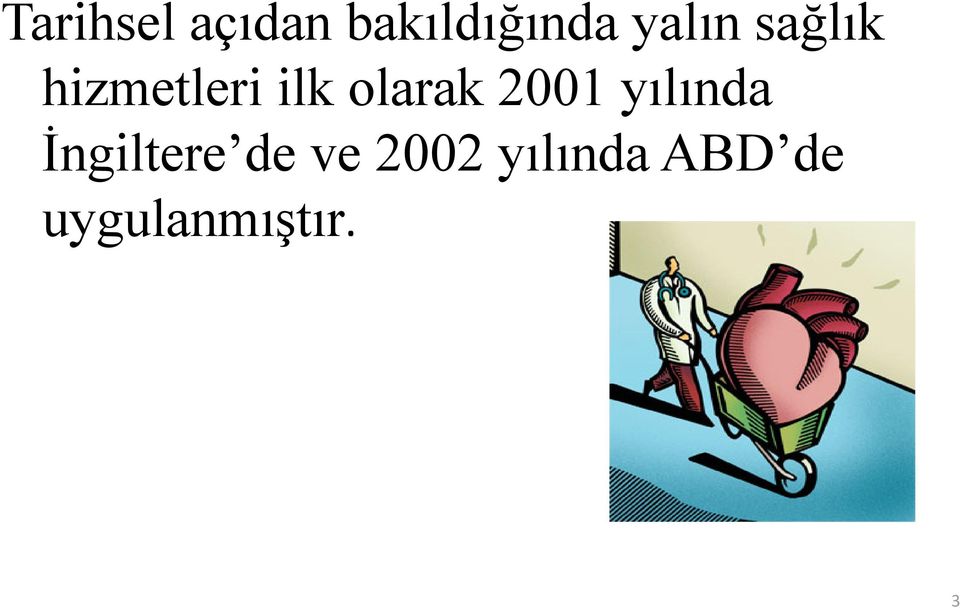 olarak 2001 yılında İngiltere de