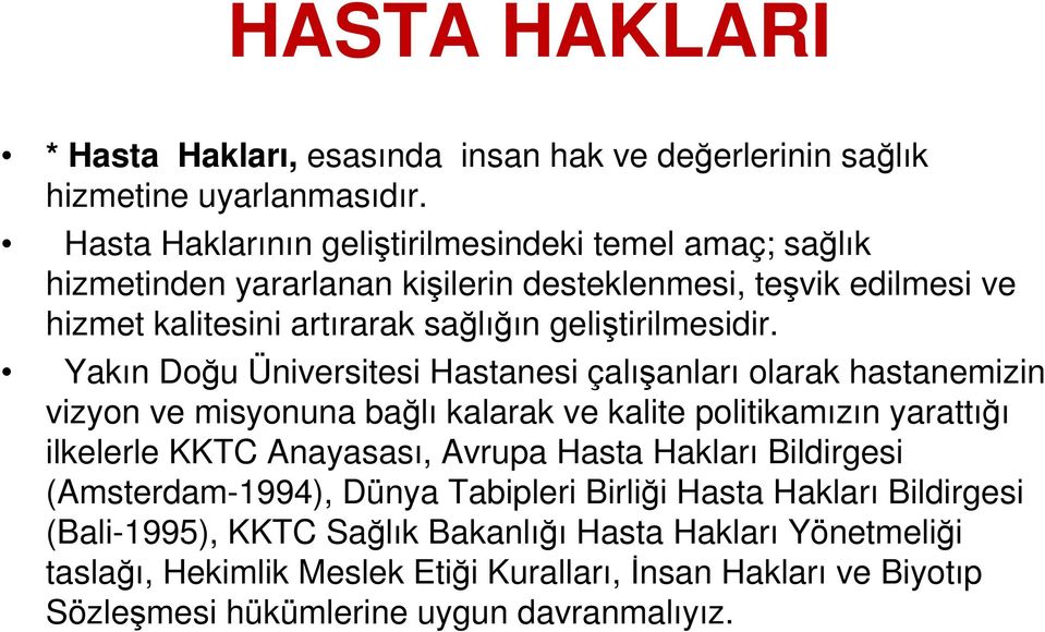 geliştirilmesidir.