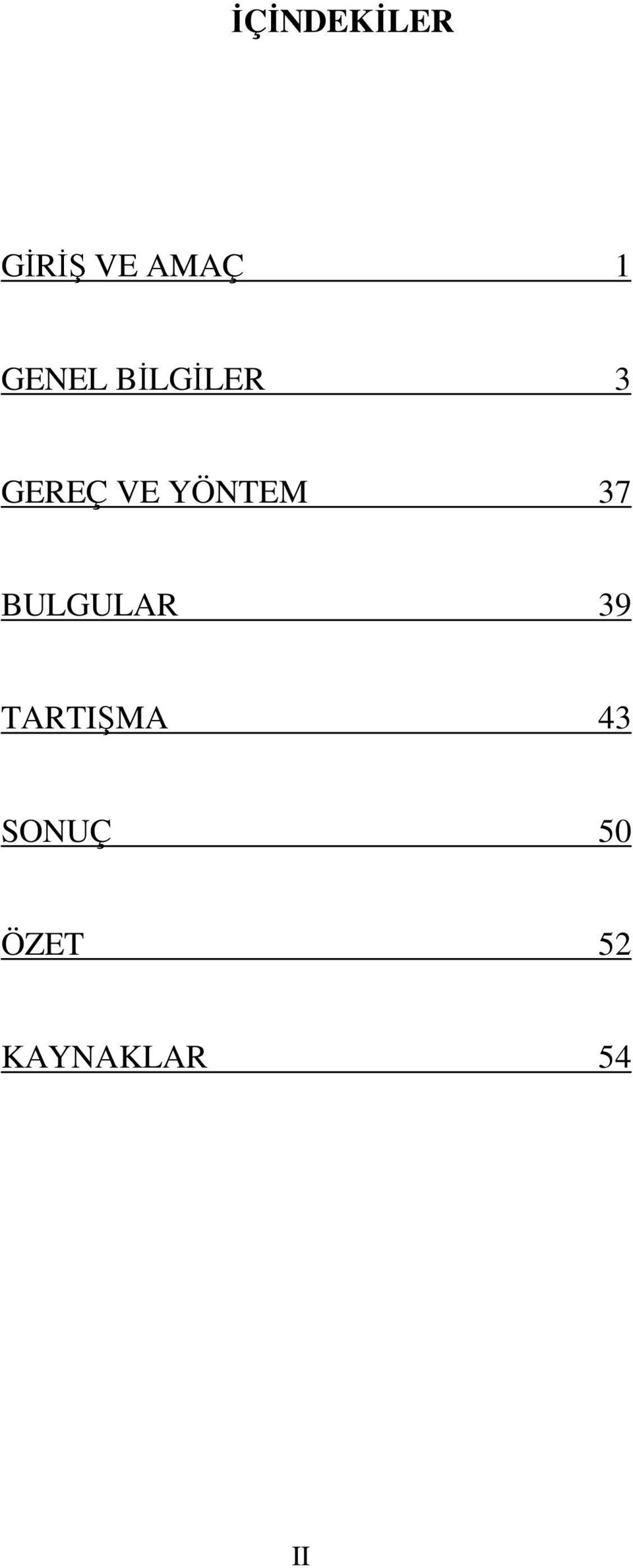 YÖNTEM 37 BULGULAR 39