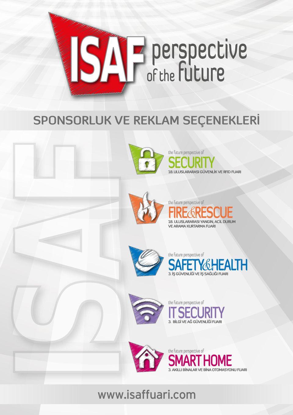 ULUSLARARASI YANGIN, ACİL DURUM VE ARAMA KURTARMA FUARI the future perspective of SAFETY HEALTH 3.