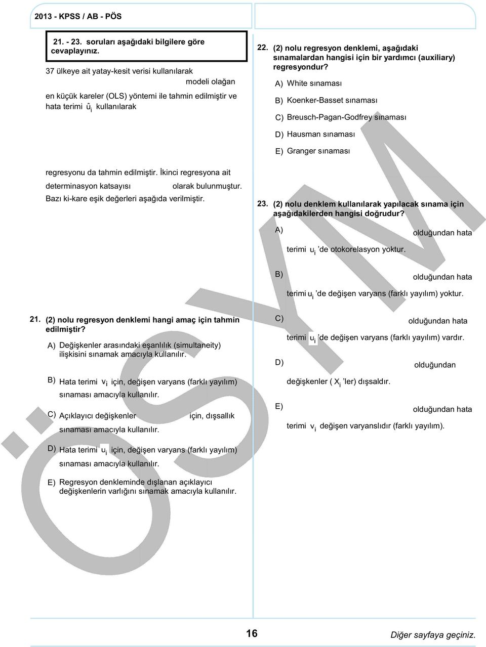 (2) nolu regresyon denklemi, aşağıdaki sınamalardan hangisi için bir yardımcı (auxiliary) regresyondur?