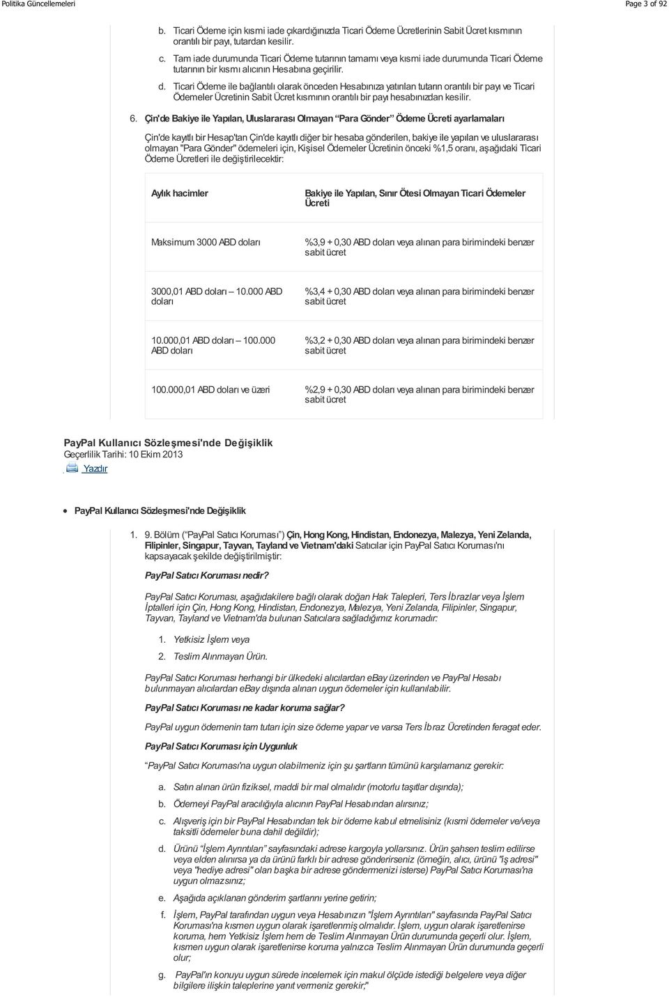 6. Çin'de Bakiye ile Yapılan, Uluslararası Olmayan Para Gönder Ödeme i ayarlamaları Çin'de kayıtlı bir Hesap'tan Çin'de kayıtlı diğer bir hesaba gönderilen, bakiye ile yapılan ve uluslararası olmayan