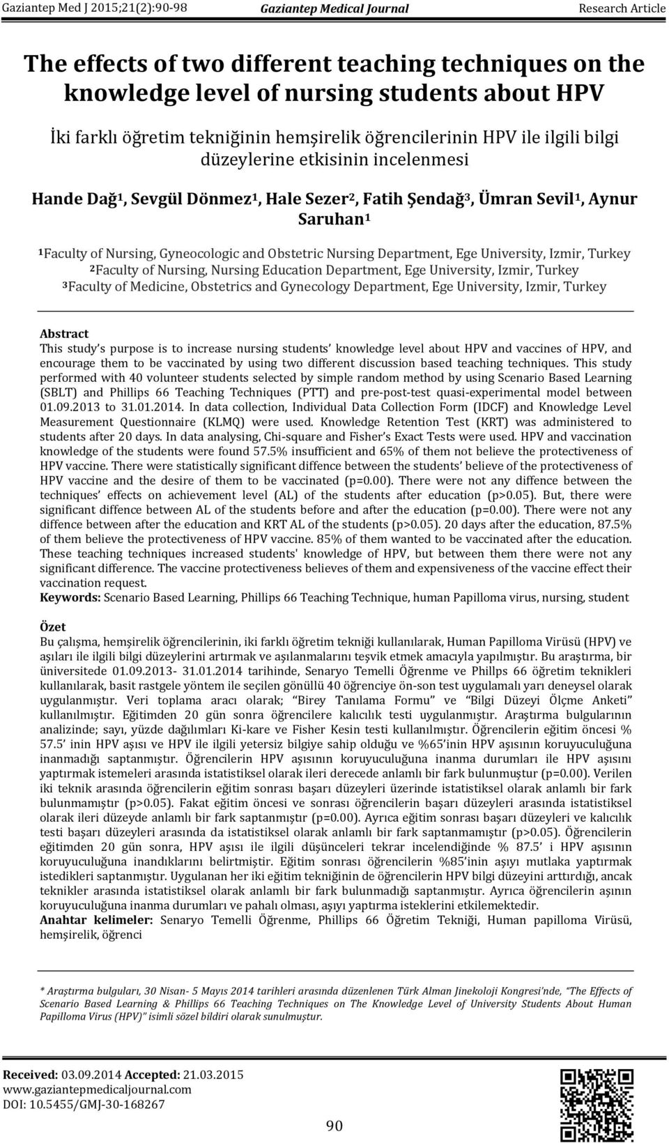 Obstetric Nursing Department, Ege University, Izmir, Turkey 2Faculty of Nursing, Nursing Education Department, Ege University, Izmir, Turkey 3Faculty of Medicine, Obstetrics and Gynecology