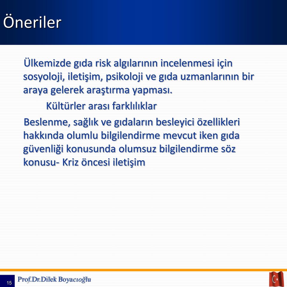 Kültürler arası farklılıklar Beslenme, sağlık ve gıdaların besleyici özellikleri