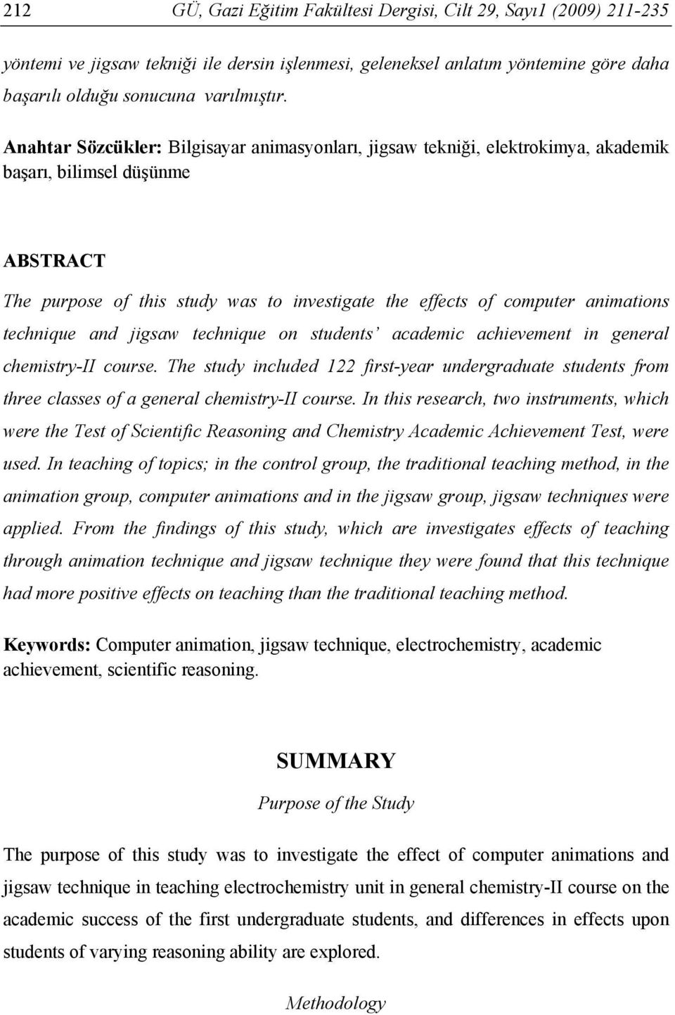 technique and jigsaw technique on students academic achievement in general chemistry-ii course.