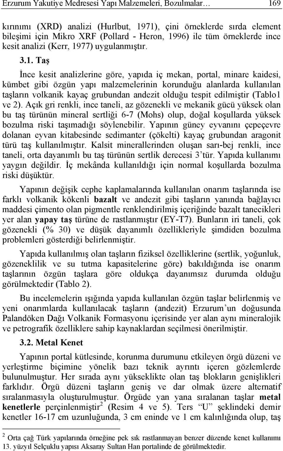 77) uygulanmıştır. 3.1.