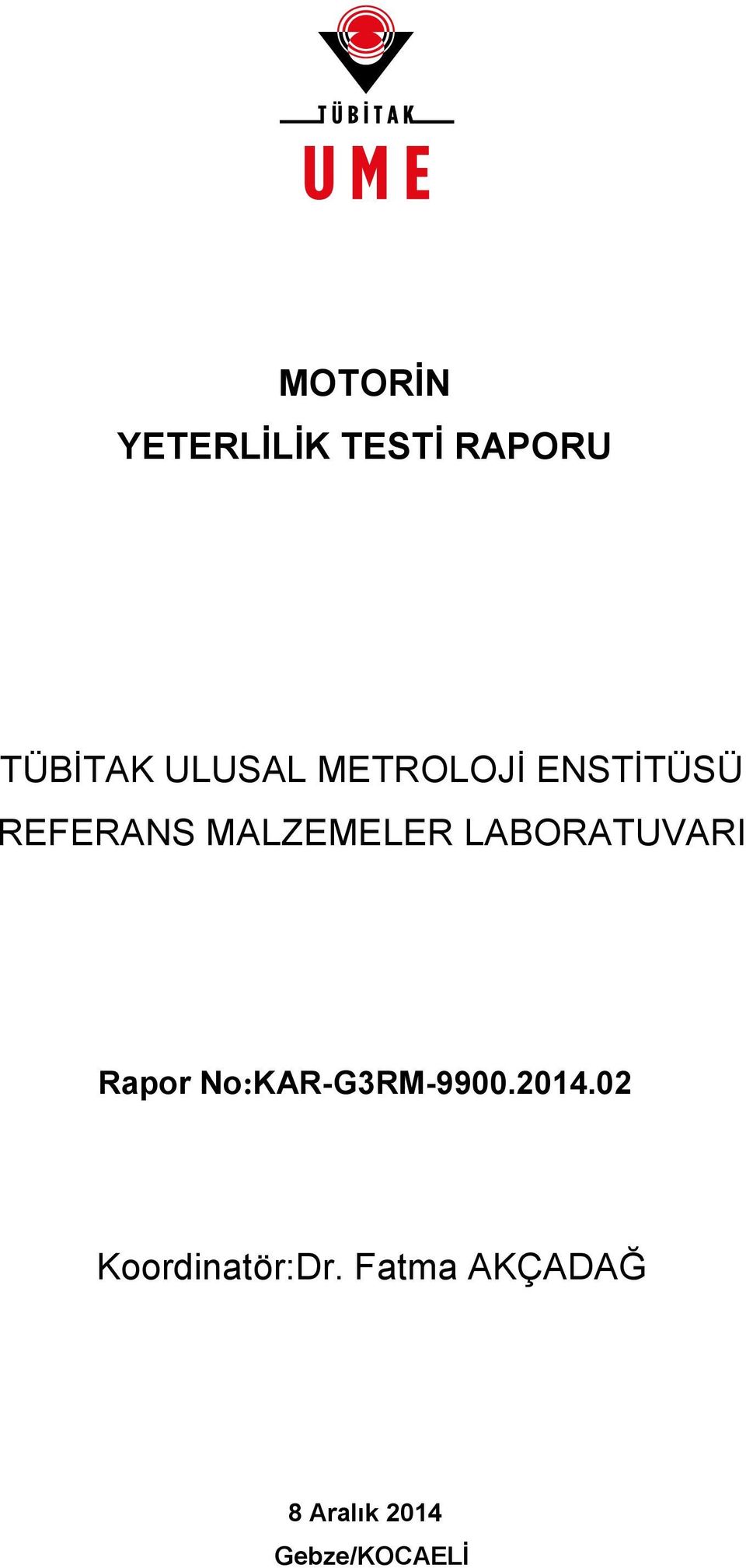 LABORATUVARI Rapor No:KAR-G3RM-9900.2014.