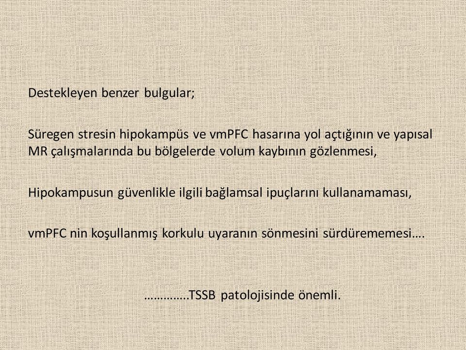 gözlenmesi, Hipokampusun güvenlikle ilgili bağlamsal ipuçlarını kullanamaması,