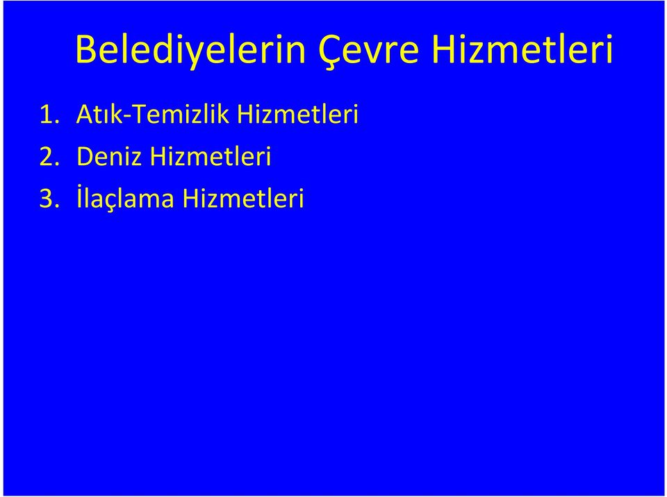 Atık-Temizlik Hizmetleri