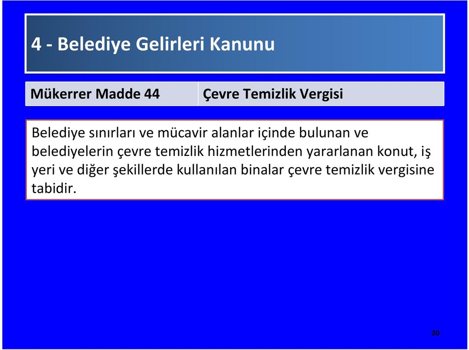 belediyelerin çevre temizlik hizmetlerinden yararlanan konut, iş