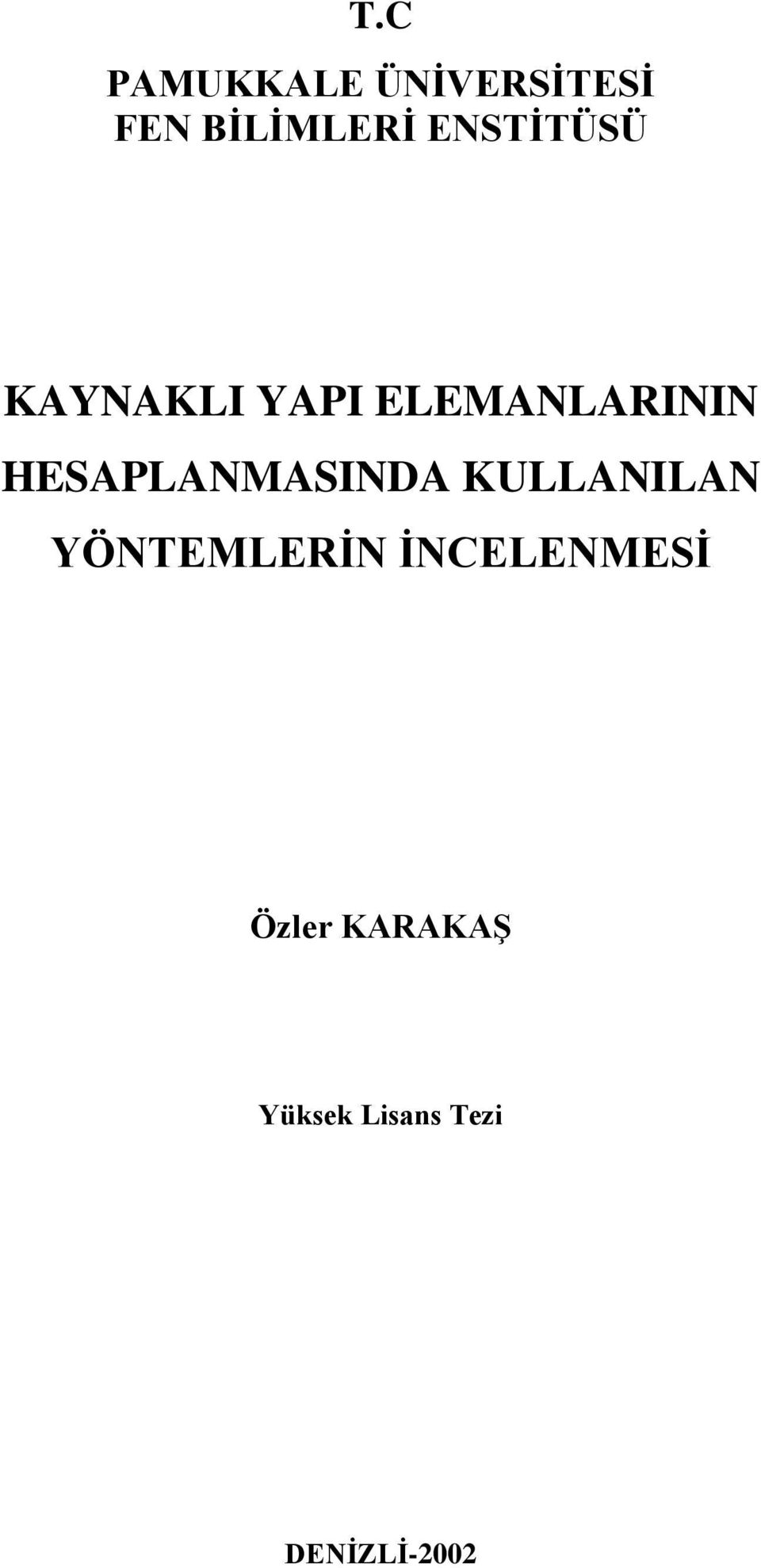 HESAPLANMASINDA KULLANILAN YÖNTEMLERİN