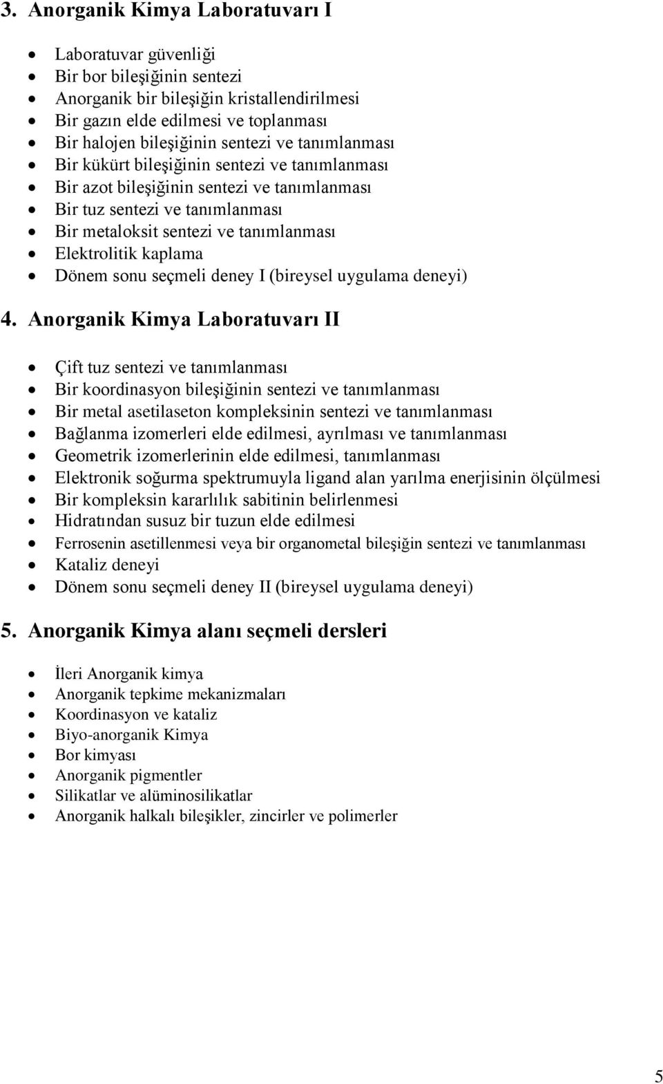 Dönem sonu seçmeli deney I (bireysel uygulama deneyi) 4.