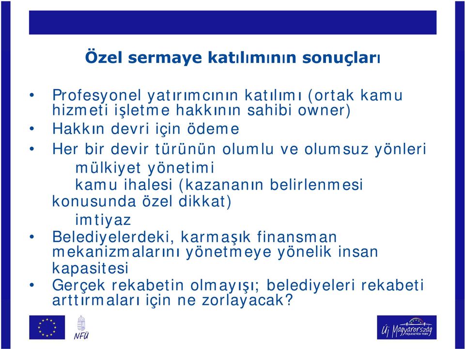 ihalesi (kazananın belirlenmesi konusunda özel dikkat) imtiyaz Belediyelerdeki, karmaşık finansman