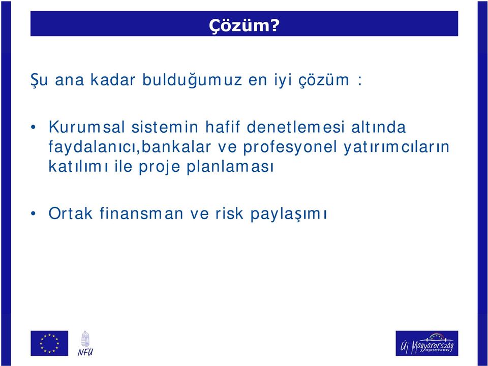 sistemin hafif denetlemesi altında