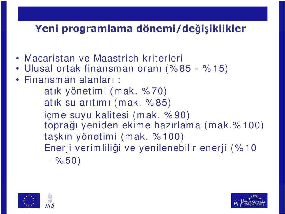 %70) atık su arıtımı (mak. %85) içme suyu kalitesi (mak.