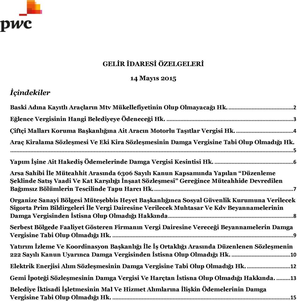 ...5 Yapım İşine Ait Hakediş Ödemelerinde Damga Vergisi Kesintisi Hk.