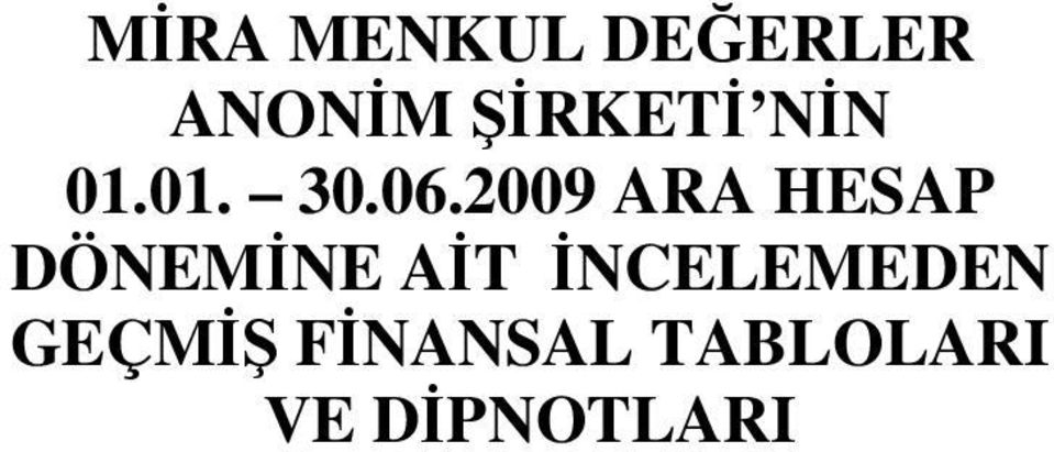 2009 ARA HESAP DÖNEMİNE AİT