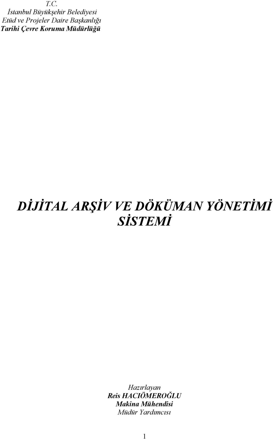 Müdürlüğü DİJİTAL ARŞİV VE DÖKÜMAN YÖNETİMİ SİSTEMİ