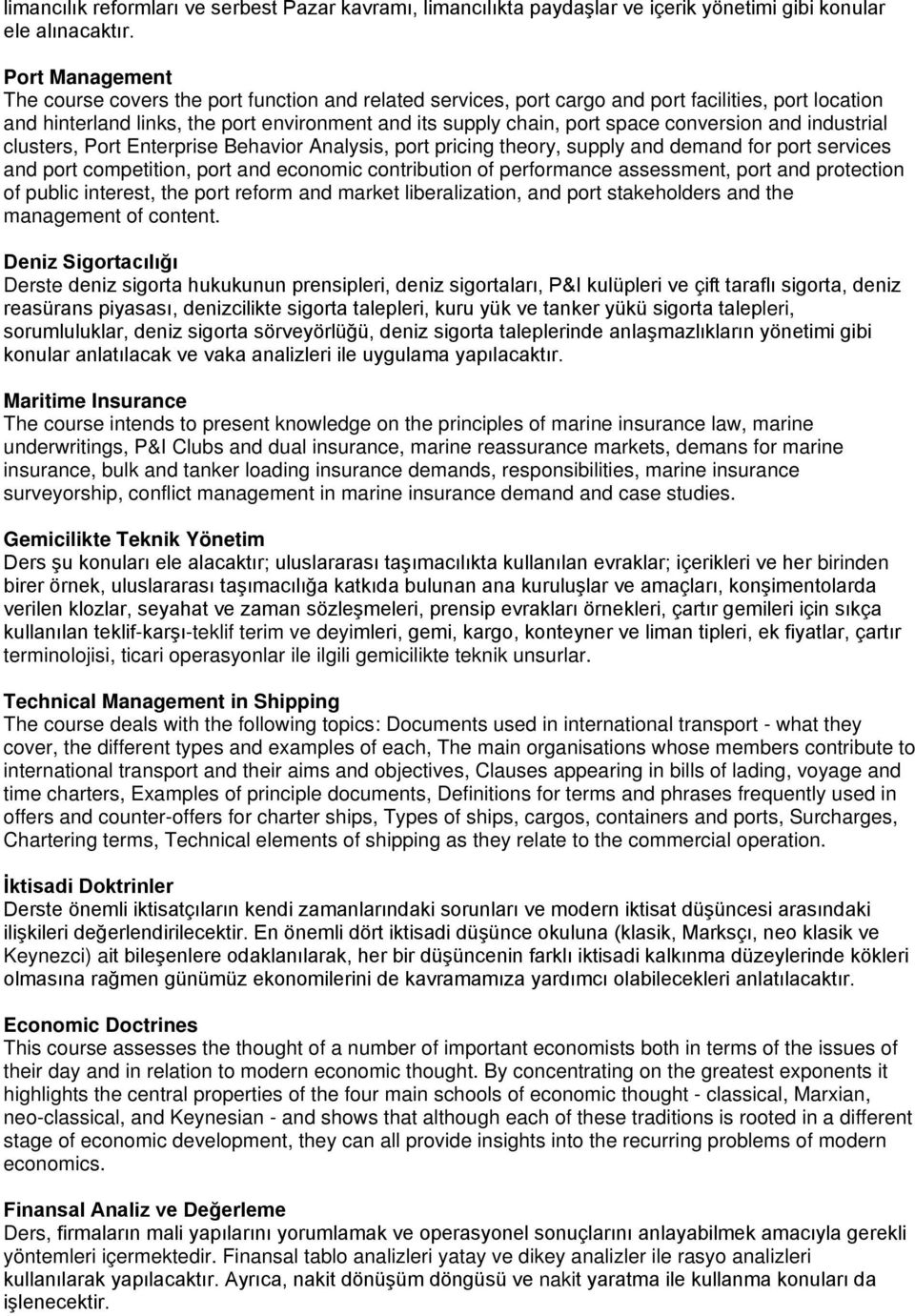 conversion and industrial clusters, Port Enterprise Behavior Analysis, port pricing theory, supply and demand for port services and port competition, port and economic contribution of performance