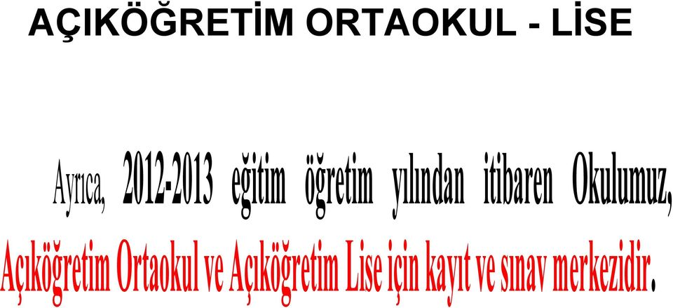 itibaren Okulumuz, Açıköğretim Ortaokul