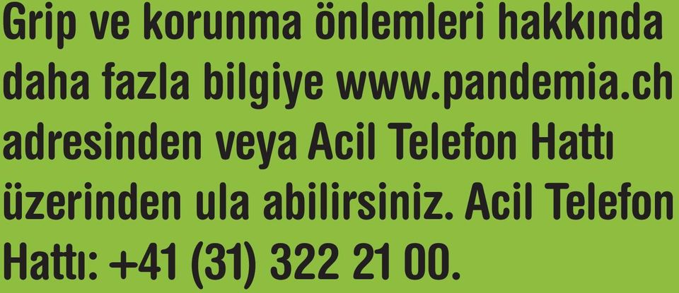 ch adresinden veya Acil Telefon Hattı