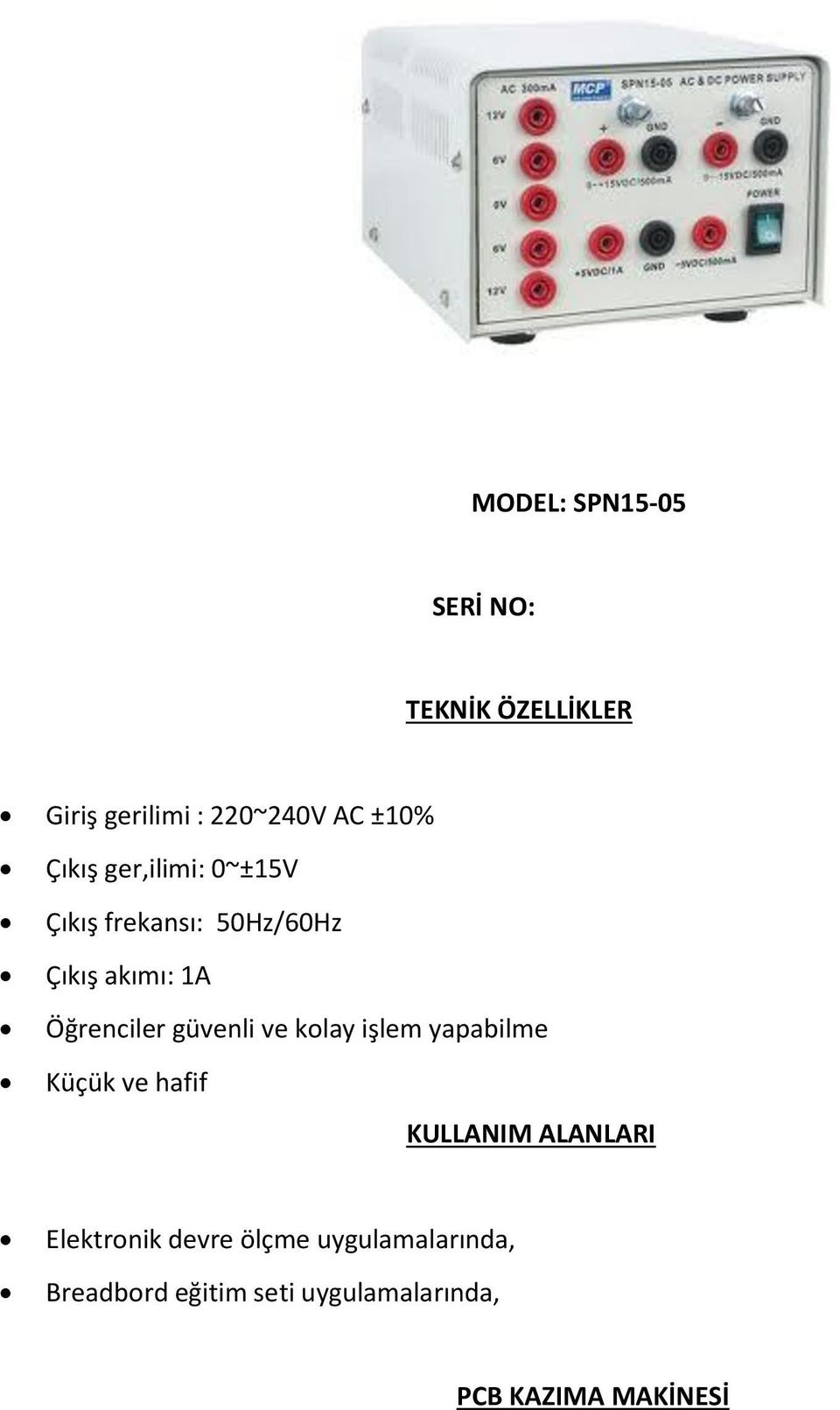 güvenli ve kolay işlem yapabilme Küçük ve hafif Elektronik devre ölçme