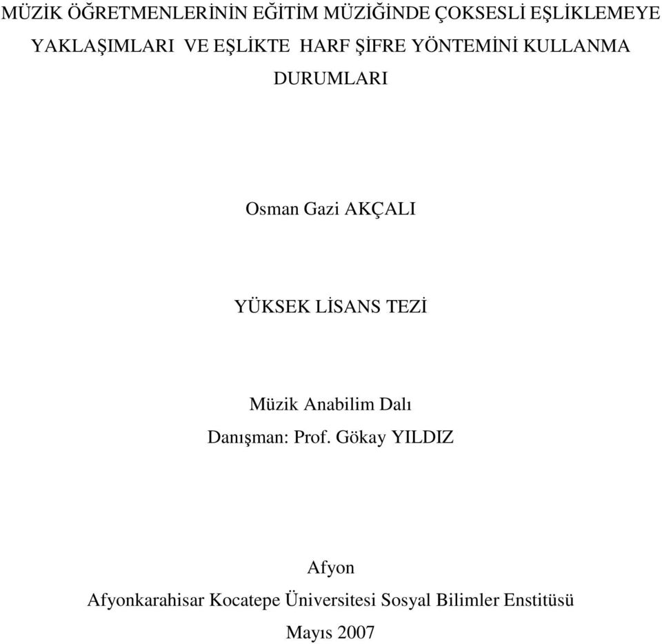 YÜKSEK LİSANS TEZİ Müzik Anabilim Dalı Danışman: Prof.