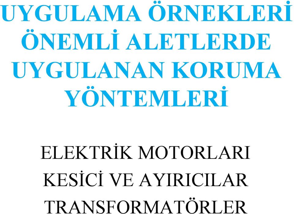 YÖNTEMLERİ ELEKTRİK MOTORLARI