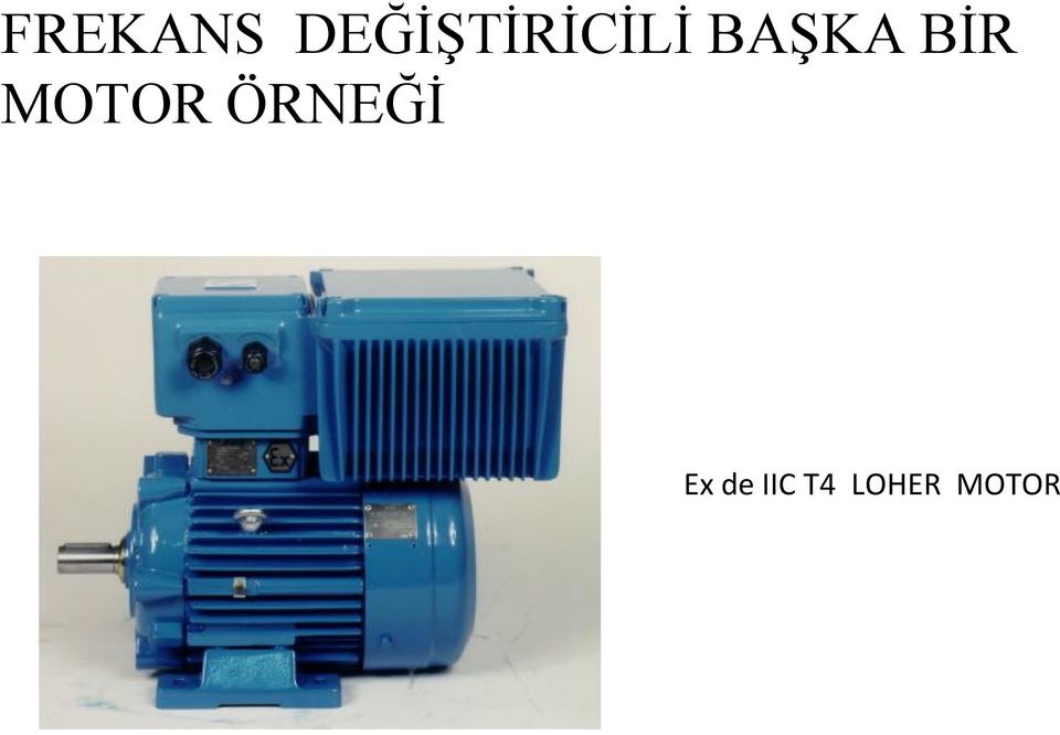 BAŞKA BİR MOTOR