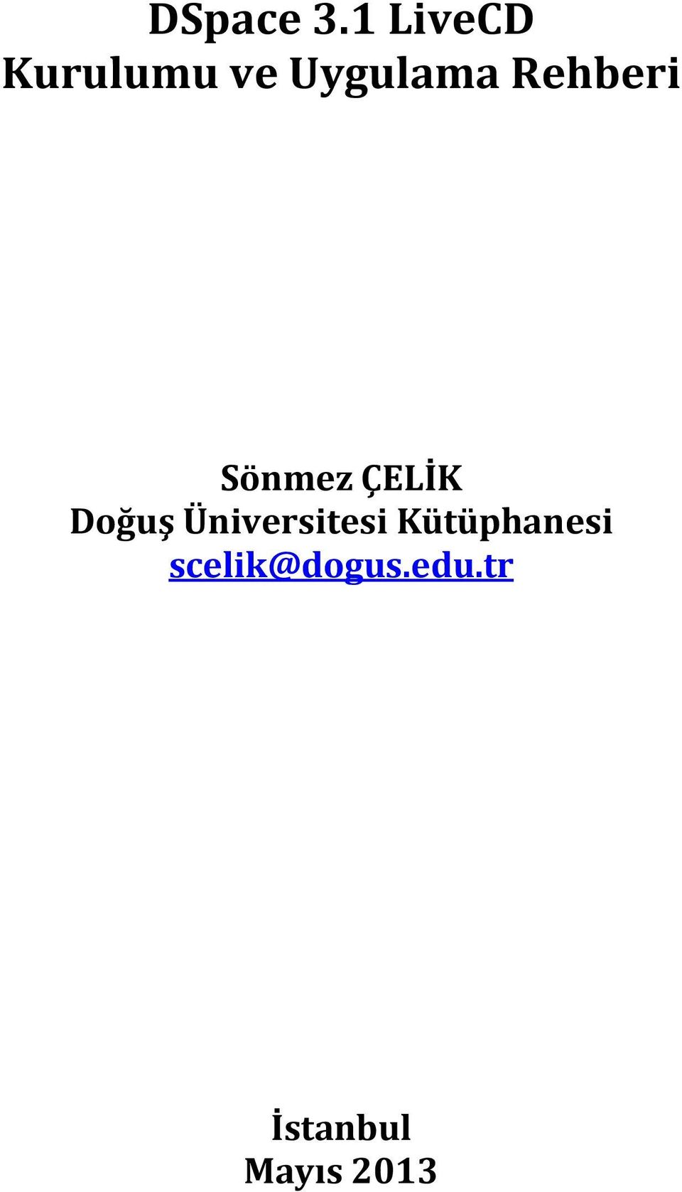 Rehberi Sönmez ÇELİK Doğuş