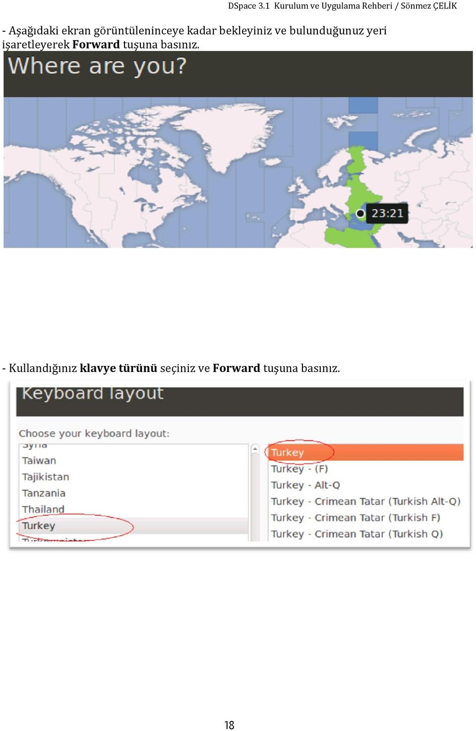 işaretleyerek Forward tuşuna basınız.