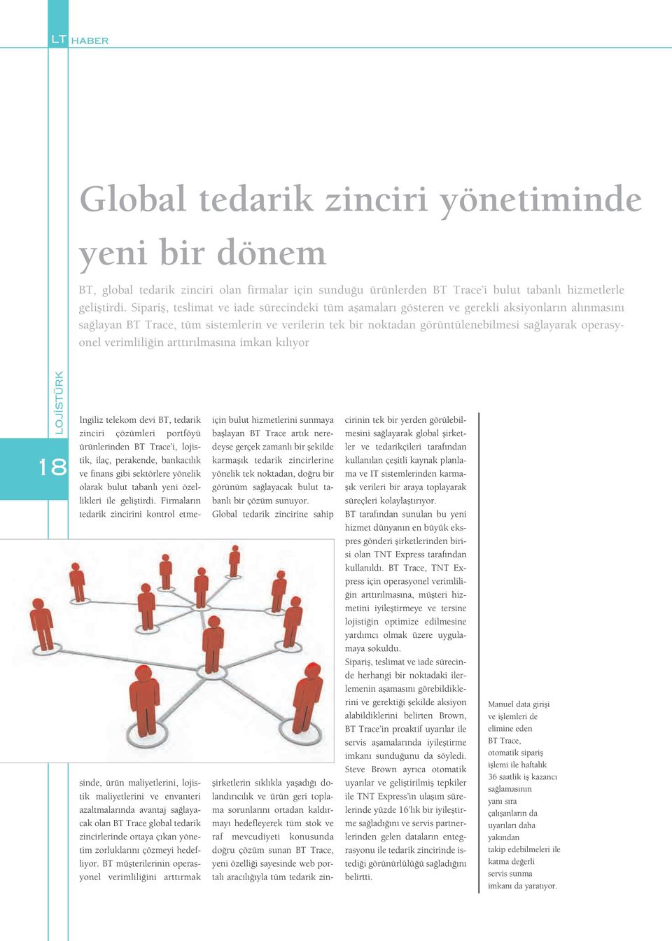 operasyonel verimlili in artt r lmas na imkan k l yor LOJ STÜRK 18 ngiliz telekom devi BT, tedarik zinciri çözümleri portföyü ürünlerinden BT Trace i, lojistik, ilaç, perakende, bankac l k ve finans