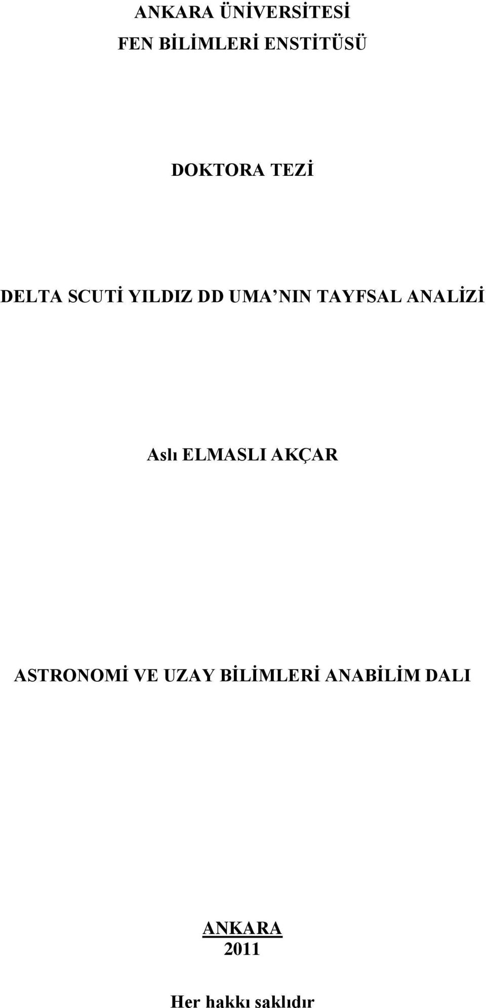 TAYFSAL ANALİZİ Aslı ELMASLI AKÇAR ASTRONOMİ VE