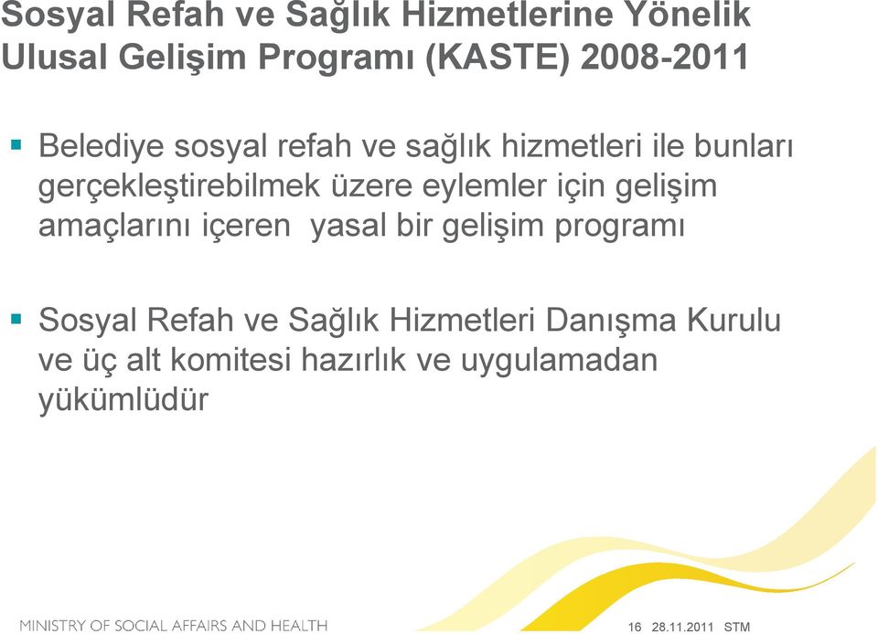 eylemler için gelişim amaçlarını içeren yasal bir gelişim programı Sosyal Refah ve