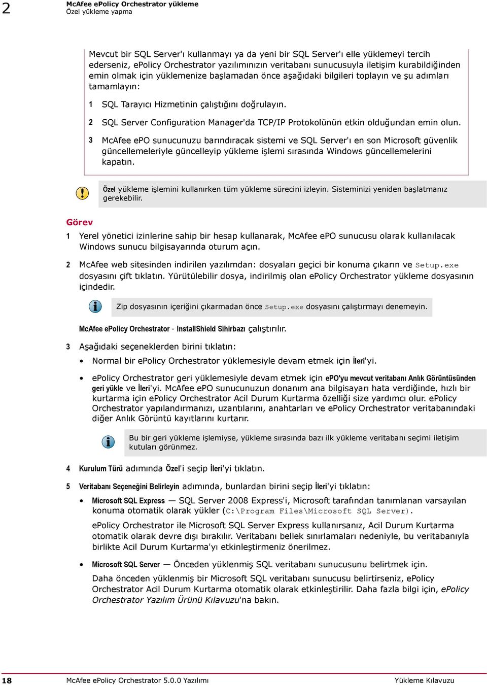 2 SQL Server Configuration Manager'da TCP/IP Protokolünün etkin olduğundan emin olun.