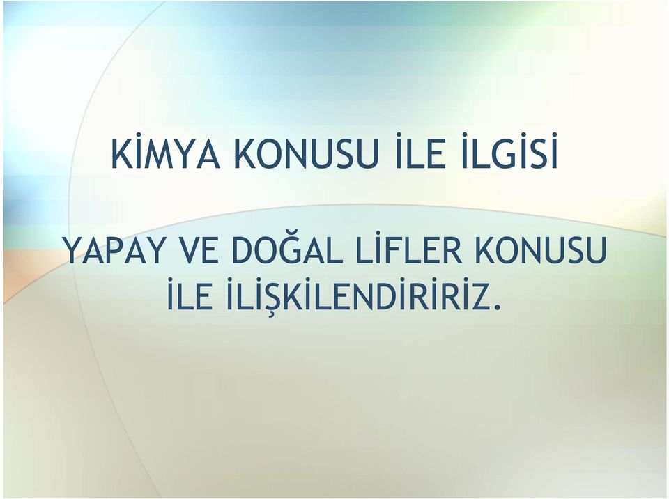 DOĞAL LĐFLER