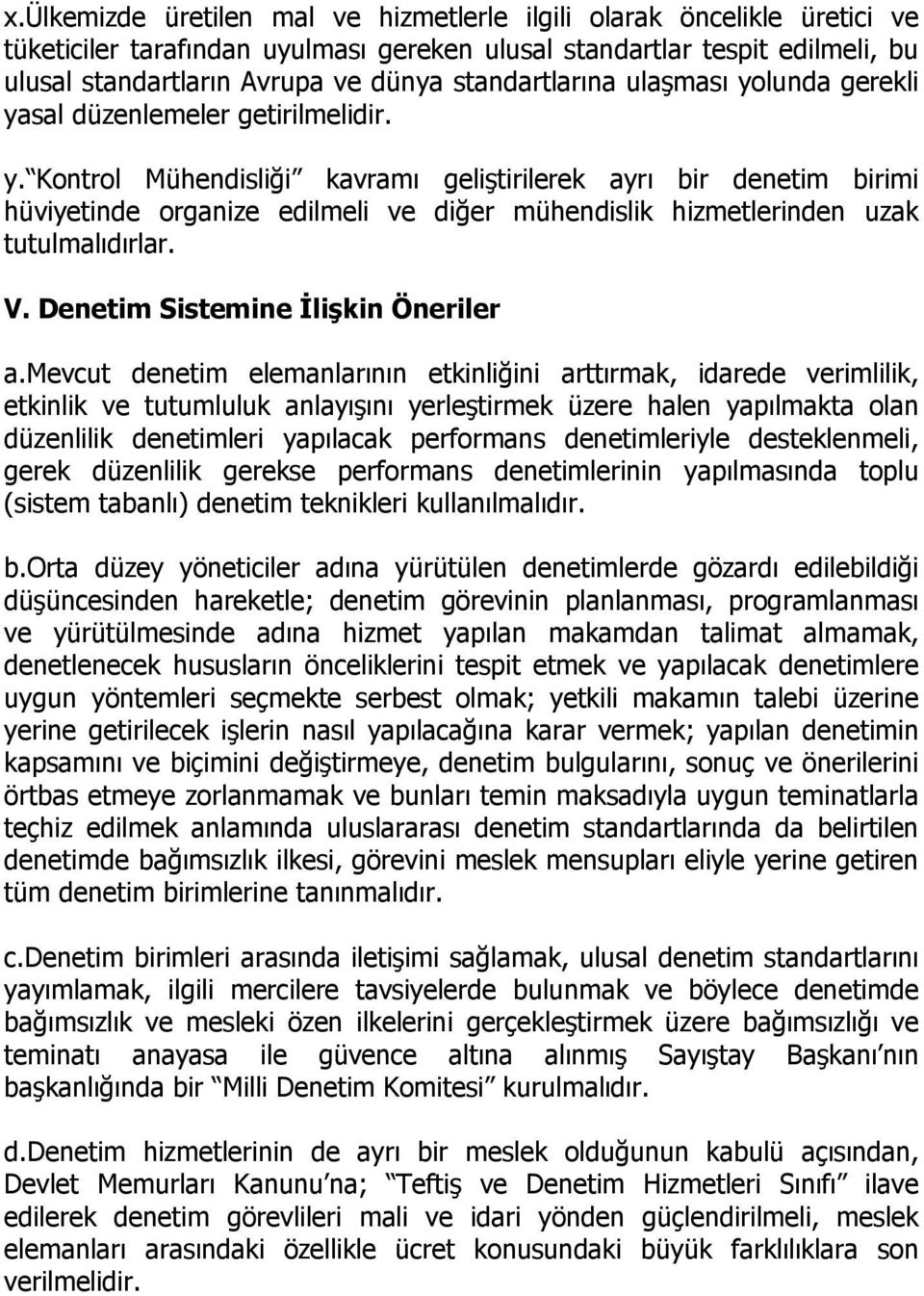 V. Denetim Sistemine İlişkin Öneriler a.