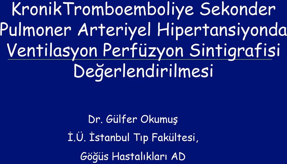 Perfüzyon Sintigrafisi Değerlendirilmesi Dr.