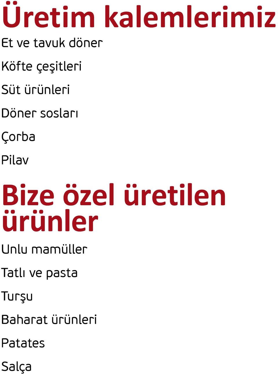 Pilav Bize özel üretilen ürünler Unlu mamüller