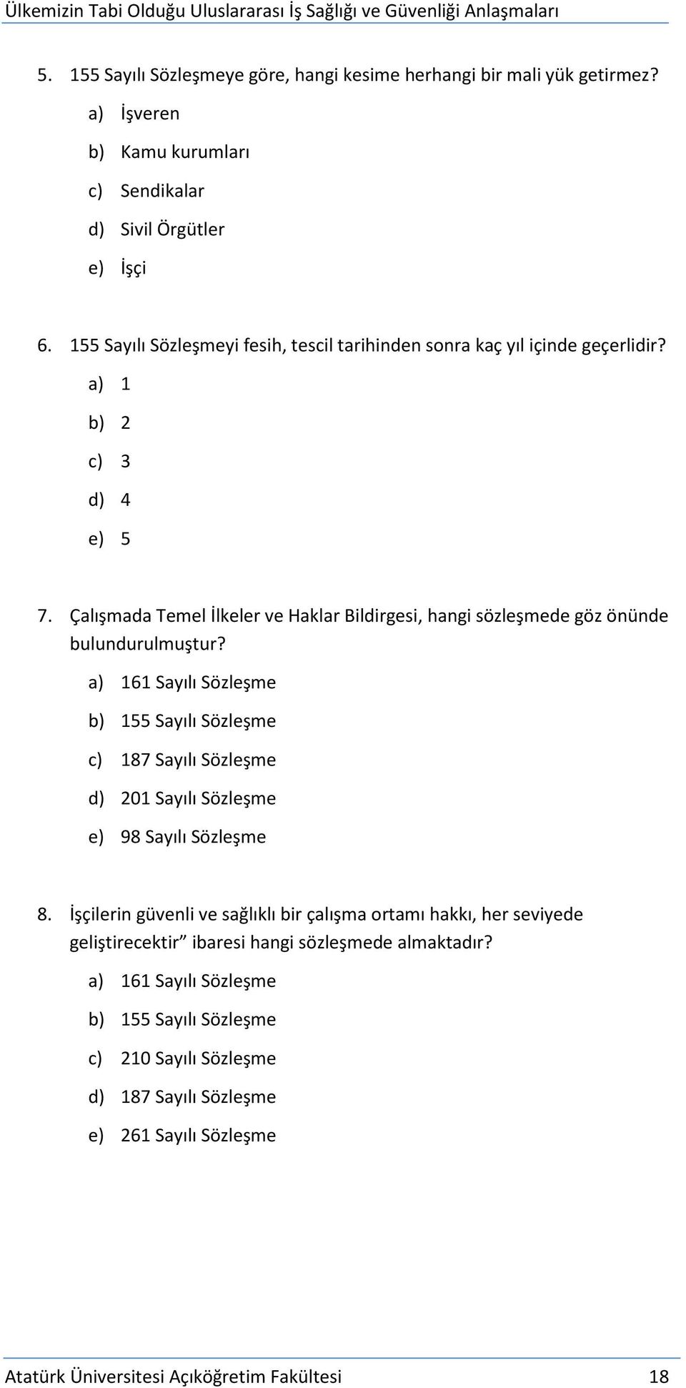 Çalışmada Temel İlkeler ve Haklar Bildirgesi, hangi sözleşmede göz önünde bulundurulmuştur?