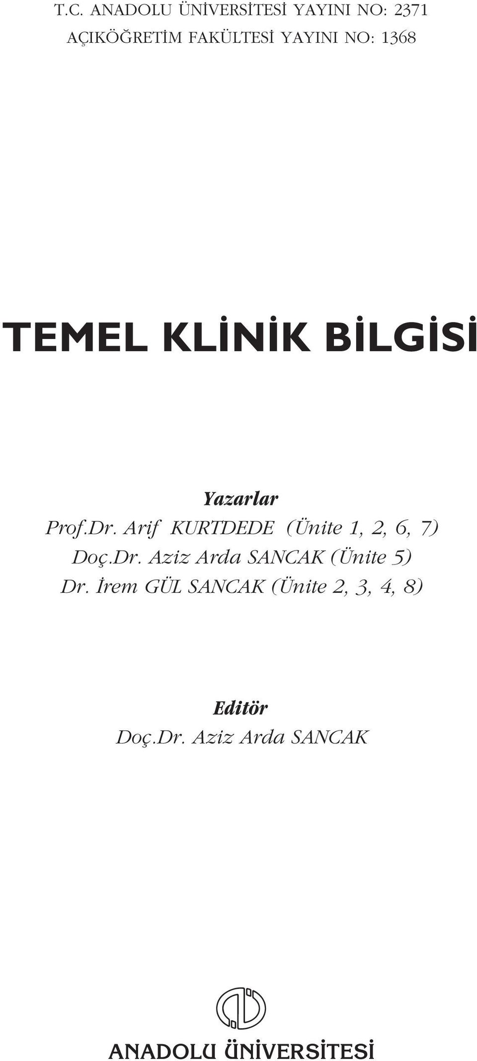 Arif KURTDEDE (Ünite 1, 2, 6, 7) Doç.Dr.