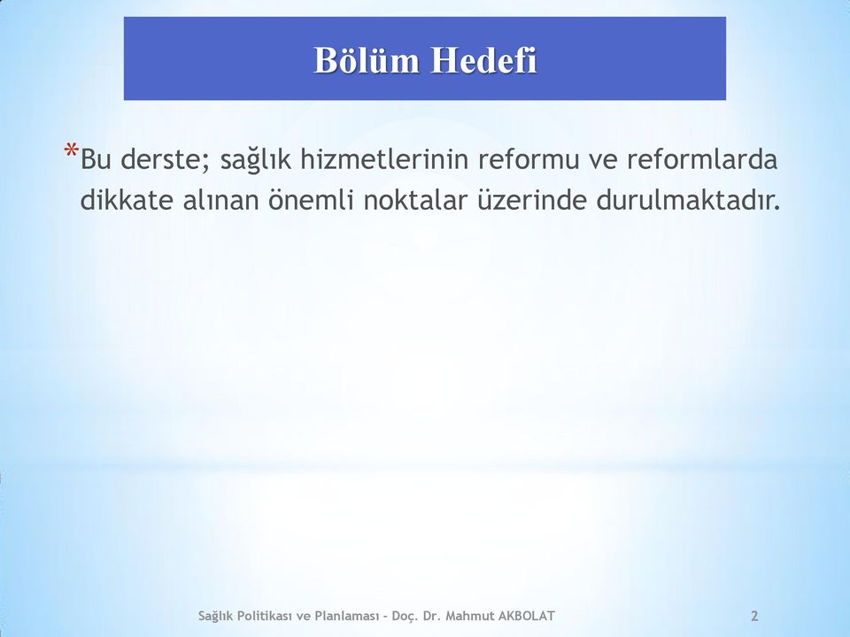 noktalar üzerinde durulmaktadır.