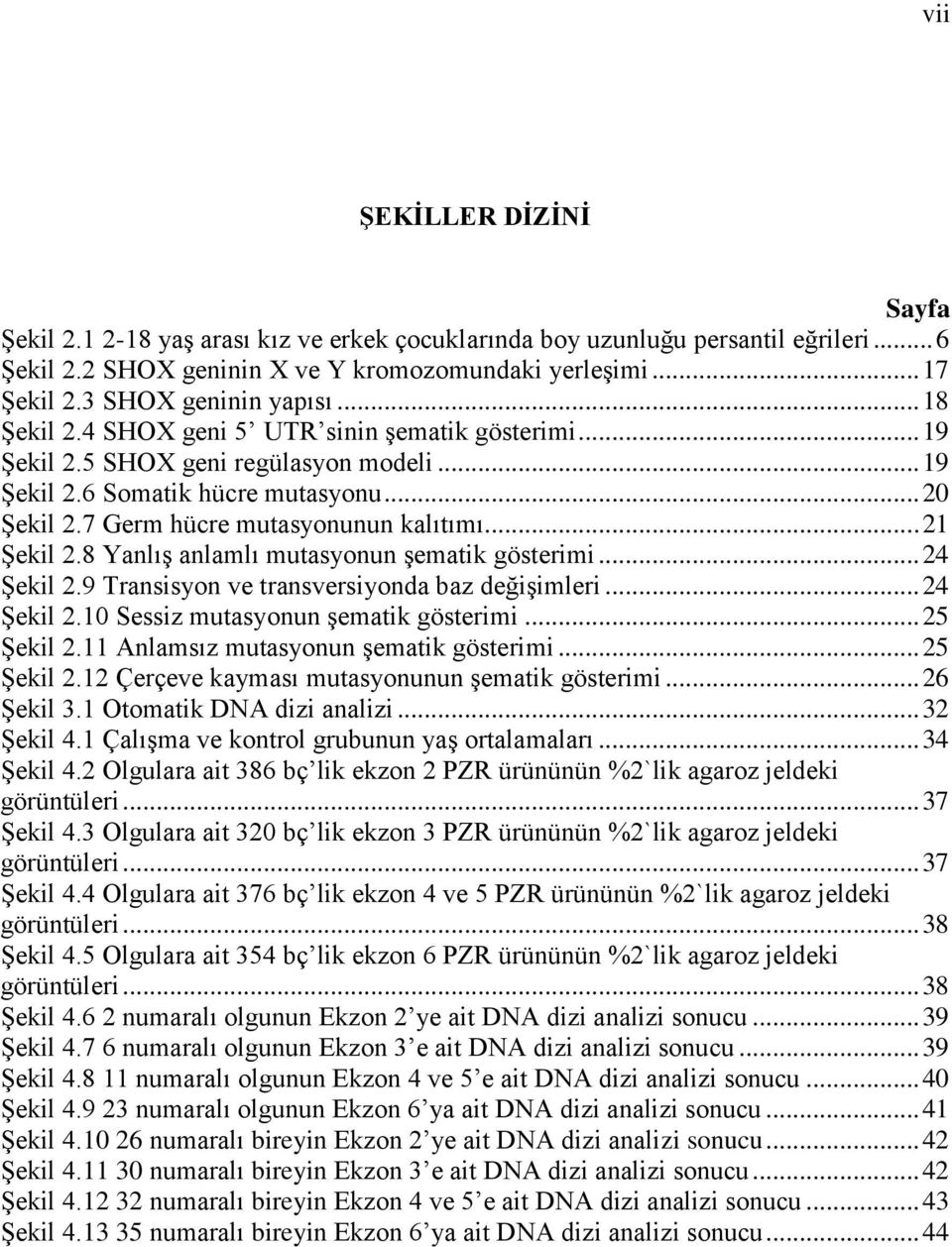 7 Germ hücre mutasyonunun kalıtımı... 21 Şekil 2.8 Yanlış anlamlı mutasyonun şematik gösterimi... 24 Şekil 2.9 Transisyon ve transversiyonda baz değişimleri... 24 Şekil 2.10 Sessiz mutasyonun şematik gösterimi.