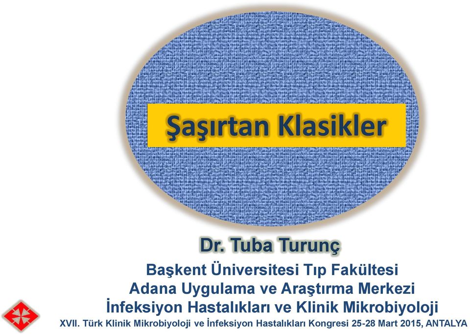 ve Araştırma Merkezi İnfeksiyon Hastalıkları ve Klinik