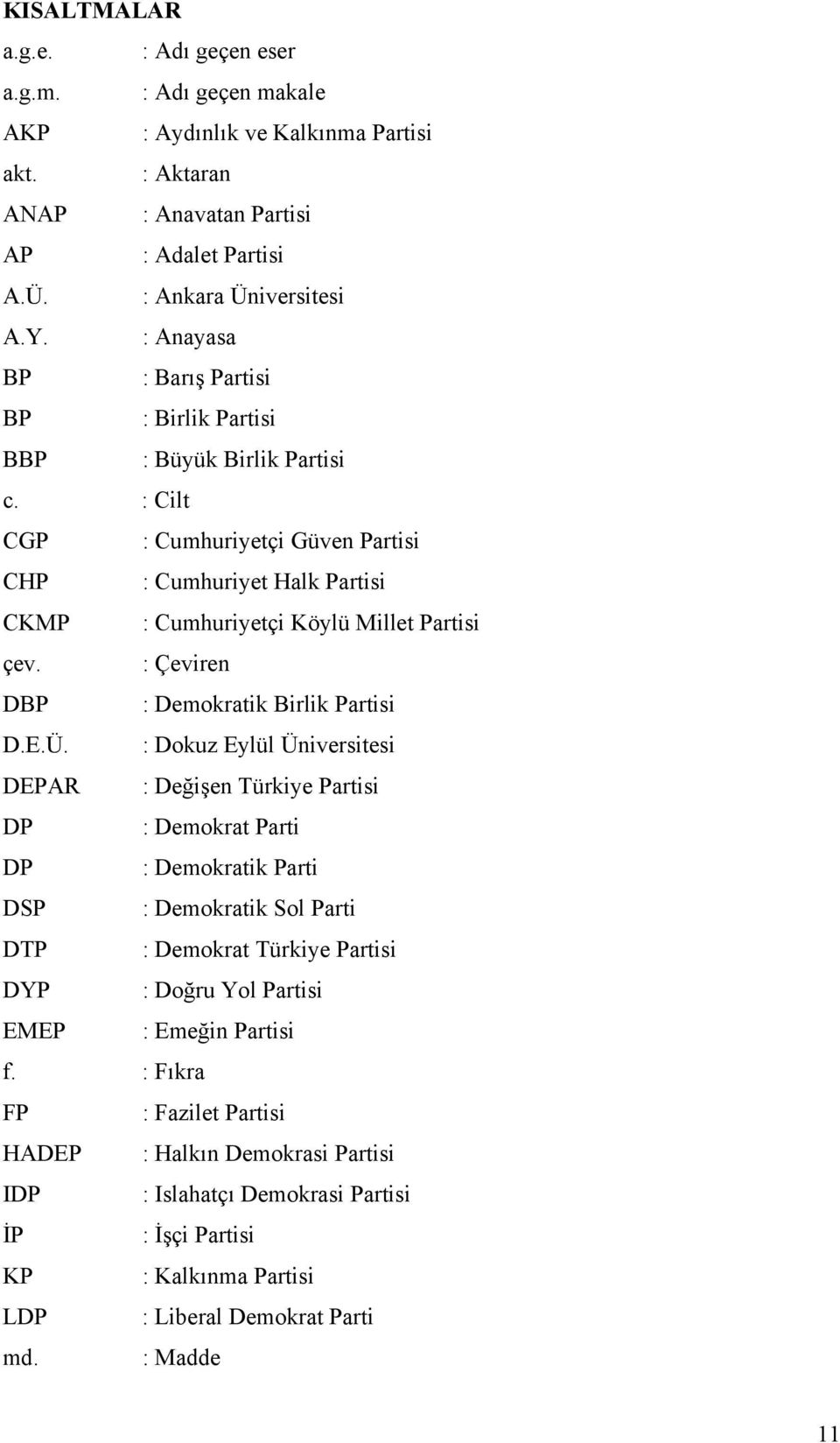 : Çeviren DBP : Demokratik Birlik Partisi D.E.Ü.