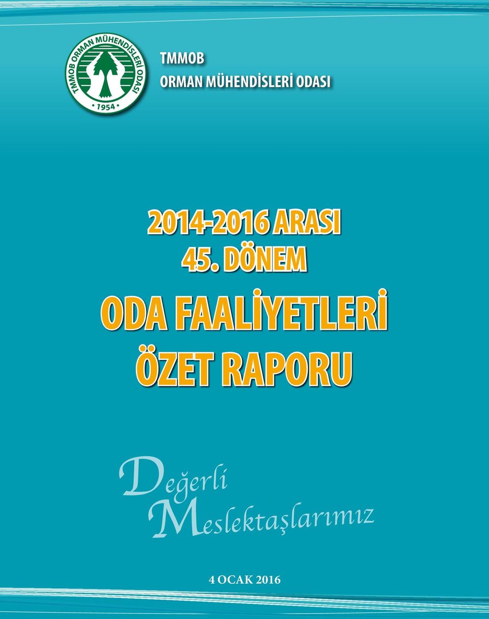 DÖNEM ODA FAALİYETLERİ ÖZET