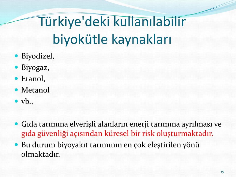 elverişli alanların enerji tarımına ayrılması ve gıda güvenliği