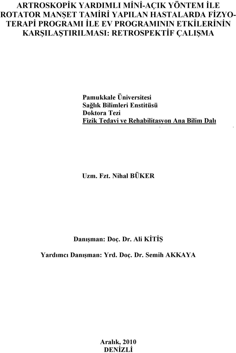 Üniversitesi Sağlık Bilimleri Enstitüsü Doktora Tezi Fizik Tedavi ve Rehabilitasyon Ana Bilim Dalı