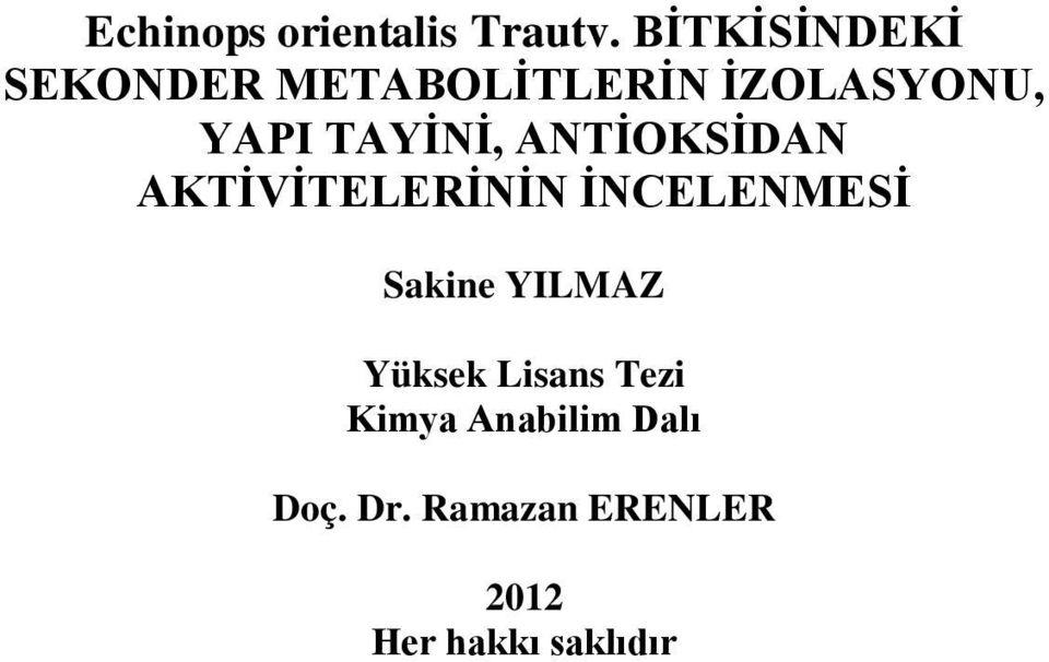 TAYİNİ, ANTİKSİDAN AKTİVİTELERİNİN İNCELENMESİ Sakine